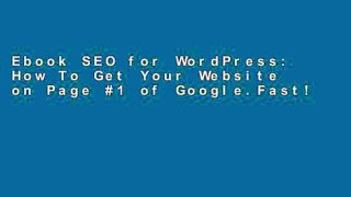 Ebook SEO for WordPress: How To Get Your Website on Page #1 of Google.Fast! [2nd Edition]: Volume
