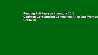 Reading Full Pearson Literature 2015 Common Core Student Companion All-In-One Workbook Grade 09