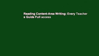 Reading Content-Area Writing: Every Teacher s Guide Full access