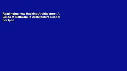 Readinging new Hacking Architecture: A Guide to Software in Architecture School For Ipad