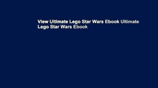 View Ultimate Lego Star Wars Ebook Ultimate Lego Star Wars Ebook