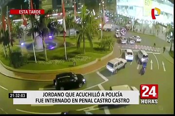 Jordano que hirió a policía con un cuchillo será recluido en penal Castro Castro