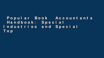 Popular Book  Accountants  Handbook: Special Industries and Special Topics (Accountants  Handbook