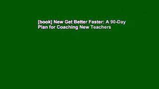 [book] New Get Better Faster: A 90-Day Plan for Coaching New Teachers