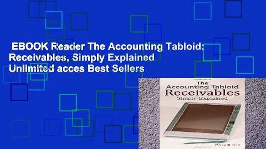 EBOOK Reader The Accounting Tabloid: Receivables, Simply Explained Unlimited acces Best Sellers