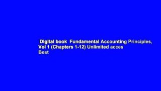 Digital book  Fundamental Accounting Principles, Vol 1 (Chapters 1-12) Unlimited acces Best
