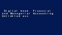 Digital book  Financial and Managerial Accounting Unlimited acces Best Sellers Rank : #1