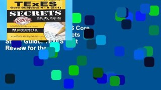 Get Ebooks Trial TExES Core Subjects 4-8 (211) Secrets Study Guide: TExES Test Review for the