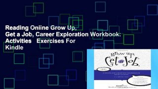 Reading Online Grow Up, Get a Job, Career Exploration Workbook: Activities   Exercises For Kindle