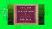 New Releases The Art of Persuasion: Winning Without Intimidation  Any Format