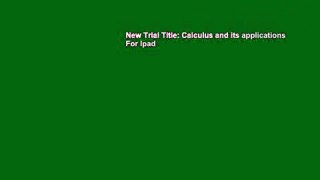 New Trial Title: Calculus and its applications For Ipad
