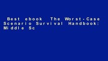 Best ebook  The Worst-Case Scenario Survival Handbook: Middle School (Worst-Case Scenario