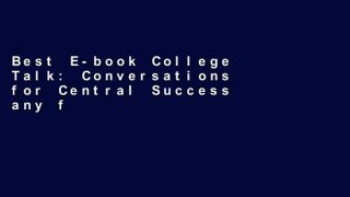 Best E-book College Talk: Conversations for Central Success any format