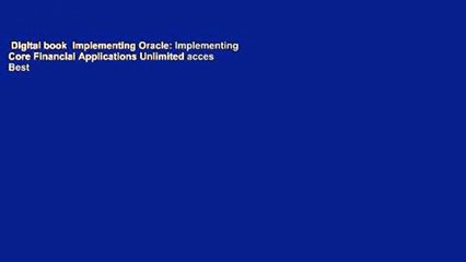 Digital book  Implementing Oracle: Implementing Core Financial Applications Unlimited acces Best