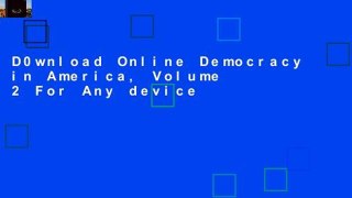 D0wnload Online Democracy in America, Volume 2 For Any device