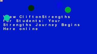 View CliftonStrengths for Students: Your Strengths Journey Begins Here online