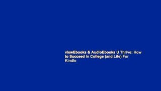 viewEbooks & AudioEbooks U Thrive: How to Succeed in College (and Life) For Kindle