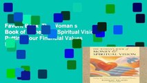 Favorit Book  The Woman s Book of Money and Spiritual Vision: Putting Your Financial Values Into