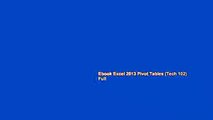 Ebook Excel 2013 Pivot Tables (Tech 102) Full