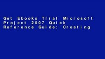 Get Ebooks Trial Microsoft Project 2007 Quick Reference Guide: Creating a Basic Project (Cheat