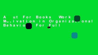 About For Books  Work Motivation in Organizational Behavior  For Full