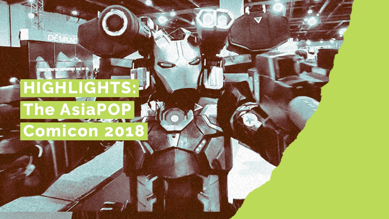 Highlights: AsiaPOP Comicon 2018