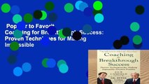 Popular to Favorit  Coaching for Breakthrough Success: Proven Techniques for Making Impossible