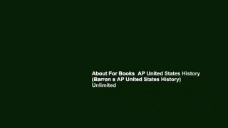About For Books  AP United States History (Barron s AP United States History)  Unlimited