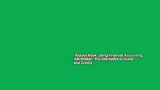 Popular Book  Using Financial Accounting Information: The Alternative to Debits and Credits