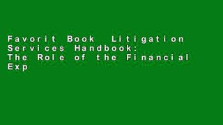Favorit Book  Litigation Services Handbook: The Role of the Financial Expert Unlimited acces Best
