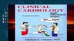 Complete acces  Clinical Cardiology Made Ridiculously Simple (Medmaster Ridiculously Simple)