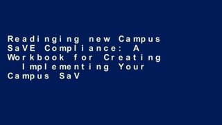 Readinging new Campus SaVE Compliance: A Workbook for Creating   Implementing Your Campus SaVE