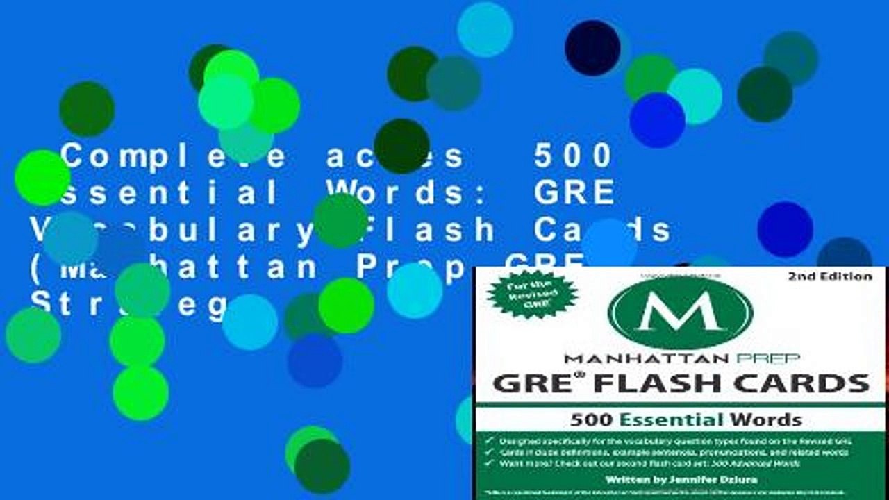 Complete acces  500 Essential Words: GRE Vocabulary Flash Cards (Manhattan Prep GRE Strategy
