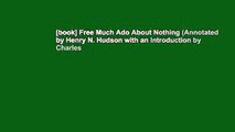 [book] Free Much Ado About Nothing (Annotated by Henry N. Hudson with an Introduction by Charles