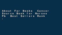 About For Books  Cancer Source Book for Nurses Pb  Best Sellers Rank : #3