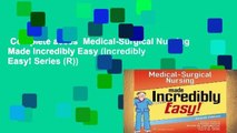 Complete acces  Medical-Surgical Nursing Made Incredibly Easy (Incredibly Easy! Series (R))