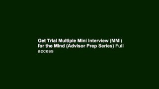 Get Trial Multiple Mini Interview (MMI) for the Mind (Advisor Prep Series) Full access