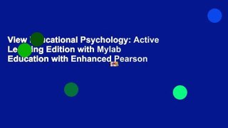 View Educational Psychology: Active Learning Edition with Mylab Education with Enhanced Pearson