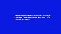 View Houghton Mifflin Harcourt Journeys: Common Core Benchmark and Unit Tests Teacher s Edition
