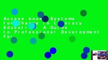 Access books Systems for Change in Literacy Education: A Guide to Professional Development For