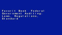 Favorit Book  Federal Government Auditing: Laws, Regulations, Standards, Practices