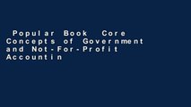 Popular Book  Core Concepts of Government and Not-For-Profit Accounting Unlimited acces Best