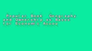 Popular Book  Geography and Ownership as Bases for Economic Accounting (National Bureau of