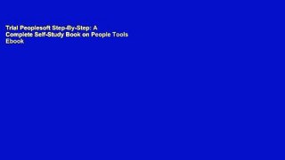 Trial Peoplesoft Step-By-Step: A Complete Self-Study Book on People Tools Ebook