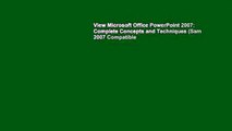 View Microsoft Office PowerPoint 2007: Complete Concepts and Techniques (Sam 2007 Compatible