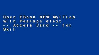 Open EBook NEW MyITLab with Pearson eText -- Access Card -- for Skills for Success with Office