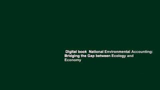 Digital book  National Environmental Accounting: Bridging the Gap between Ecology and Economy