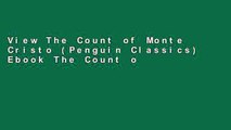 View The Count of Monte Cristo (Penguin Classics) Ebook The Count of Monte Cristo (Penguin