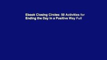 Ebook Closing Circles: 50 Activities for Ending the Day in a Positive Way Full