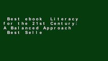 Best ebook  Literacy for the 21st Century: A Balanced Approach  Best Sellers Rank : #3